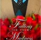 Falling for Your Madness, Katharine Grubb
